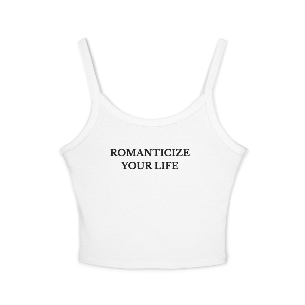 Romanticize Your Life Spaghetti Tank Women's Inspirational Crop Top