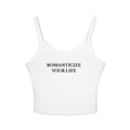Romanticize Your Life Spaghetti Tank Women's Inspirational Crop Top